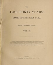 Cover of: The last forty years by John Charles Dent