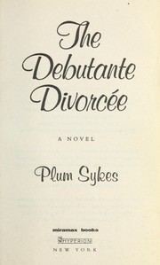 Cover of: DEBUTANTE DIVORCEE, THE