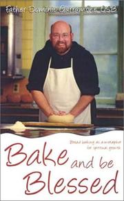 Cover of: Bake and Be Blessed: Bread Baking As a Metaphor for Spiritual Growth