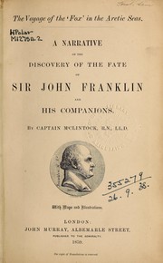 Cover of: The voyage of the 'Fox' in the Arctic seas: a narrative of the discovery of the fate of Sir John Franklin and his companions