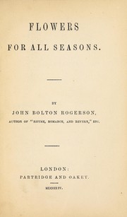 Cover of: Flowers for all seasons | John Bolton Rogerson