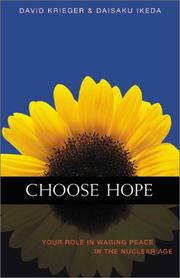 Cover of: Choose hope: your role in waging peace in the nuclear age