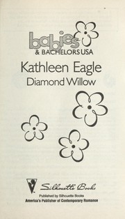 Cover of: Diamond Willow (Babies & Bachelors USA: North Dakota #34) by Kathleen Eagle