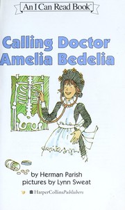 Cover of: Calling Doctor Amelia Bedelia by Herman Parish