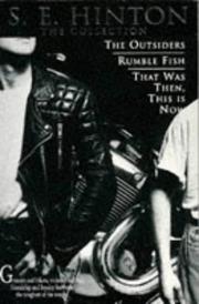 Cover of: S.E. Hinton: the Collection: The Outsiders / Rumble Fish / That Was Then, This Is Now