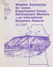 Weather summaries for Coram Experimental Forest, northwestern Montana by Roger D. Hungerford