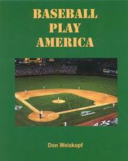 Cover of: Baseball play America by Donald C. Weiskopf