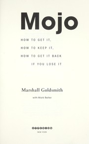 Cover of: Mojo: how to get it, how to keep it, how to get it back if you lose it