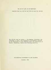 Cover of: The use of land in San Francisco: compiled from the 1947-48 and 1961-64 land use surveys.