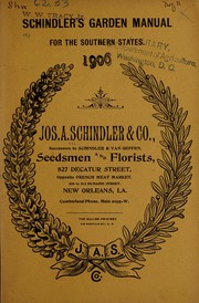 Cover of: Schindler's garden manual for the southern states 1906 by Joseph A. Schindler & Co