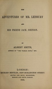 Cover of: The adventures of Mr. Ledbury and his friend Jack Johnson by Albert Smith