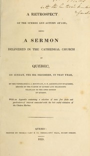 Cover of: A retrospect of the summer and autumn of 1832: being a sermon delivered in the Cathedral Church of Quebec, on Sunday, the 30th December, in that year ?