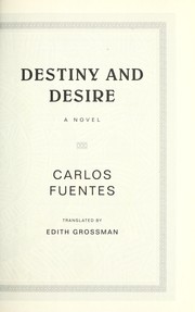 Cover of: Destiny and desire by Carlos Fuentes