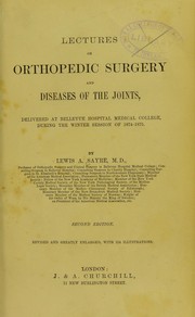 Cover of: Lectures on orthopedic surgery: and diseases of the joints. Delivered at Bellevue Hospital Medical College during the winter session 1874-1875