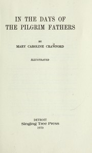 Cover of: In the days of the Pilgrim Fathers. by Mary Caroline Crawford, Mary Caroline Crawford