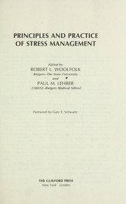 Cover of: Principles and practice of stress management by edited by Robert L. Woolfolk & Paul M. Lehrer.