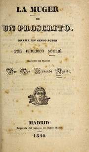 Cover of: La muger de un proscrito: drama en cinco actos