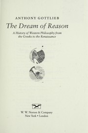 Cover of: The dream of reason by Anthony Gottlieb