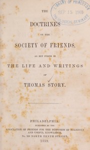 Cover of: The doctrines of the Society of Friends: as set forth in the life and writings of Thomas Story