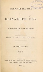 Cover of: Memoir of the life of Elizabeth Fry by Elizabeth Gurney Fry