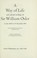 Cover of: A way of life and selected writings, 12 July 1849 to 29 December 1919