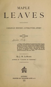 Cover of: Maple leaves by J. M. Le Moine