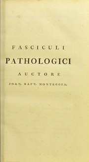 Cover of: Fasciculi pathologici by Giovanni Battista Monteggia
