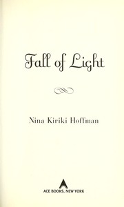 Cover of: Fall of light by Nina Kiriki Hoffman