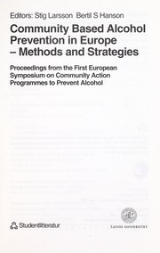 Community based alcohol prevention in Europe by European Symposium on Community Action Programmes to Prevent Alcohol (1 Malmö 1997)