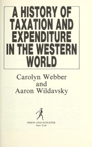 Cover of: A history of taxation and expenditure in the Western world