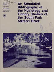 An annotated bibliography of the hydrology and fishery studies of the South Fork, Salmon River by Kathleen A. Seyedbagheri