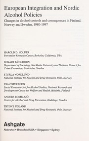 Cover of: European integration and Nordic alcohol policies: changes in alcohol controls and consequences in Finland, Norway and Sweden, 1980-1997