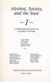 Cover of: Alcohol, society, and the state - 1: a comparative study of alcohol control
