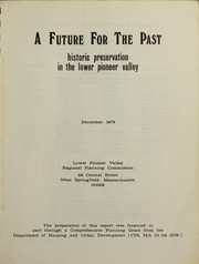 Cover of: A future for the past: historic preservation in the Lower Pioneer Valley