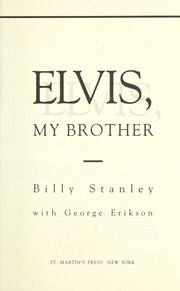 Elvis, my brother by Billy Stanley