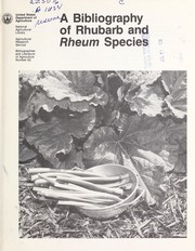 Cover of: A bibliography of rhubarb and rheum species