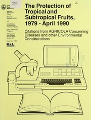 Cover of: The Protection of tropical and subtropical fruits, 1979-April 1990 | 