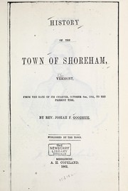 History of the town of Shoreham, Vermont, from the date of its charter, October 8th, 1761, to the present time by Josiah Fletcher Goodhue