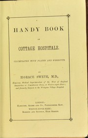 Handy book of cottage hospitals by Horace Swete