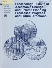 Cover of: Proceedings--limits of acceptable change and related planning processes: progress and future directions : from a workshop held at the University of Montana's Lubrecht Experimental Forest