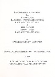 Cover of: Environmental assessment for STPP 6-1(36)85, Paradise-East (east section), P.M.S. Control No. 1011 & STPP 6-1(30)99, Dixon-West, P.M.S. Control No. C891 in Sanders County, Montana | Montana. Department of Transportation. Environmental Services