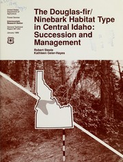 Cover of: The Douglas-fir/ninebark habitat type in central Idaho: succession and management