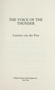 Cover of: The voice of the thunder | Laurens van der Post