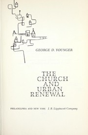 Cover of: The church and urban renewal by George D. Younger