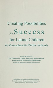 Cover of: Creating possibilities for success for Latino children: in Massachusetts public schools
