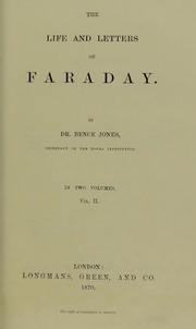 The life and letters of Faraday by Bence Jones