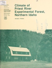 Climate of Priest River Experimental Forest, northern Idaho by Arnold I. Finklin
