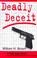 Cover of: Deadly Deceit (Holly Slade Novels)