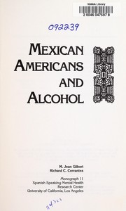 Cover of: Mexican Americans and alcohol (Spanish Speaking Mental Health Research Center / Monograph)