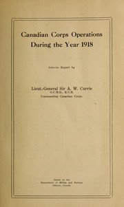 Cover of: Canadian Corps operations during the year 1918: interim report